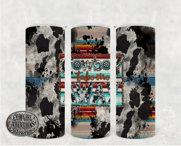 Cowboy Take Me Away Tumbler