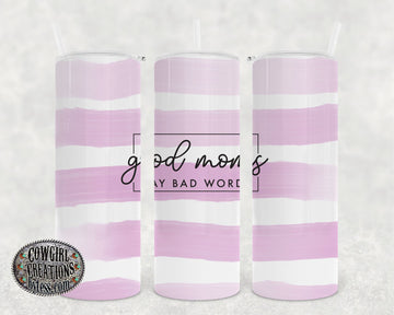 Good Moms Pink Tumbler