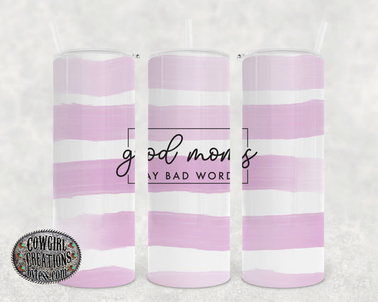 Good Moms Pink Tumbler